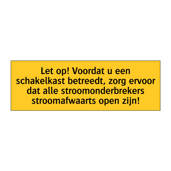 Let op! Voordat u een schakelkast betreedt, zorg /.../