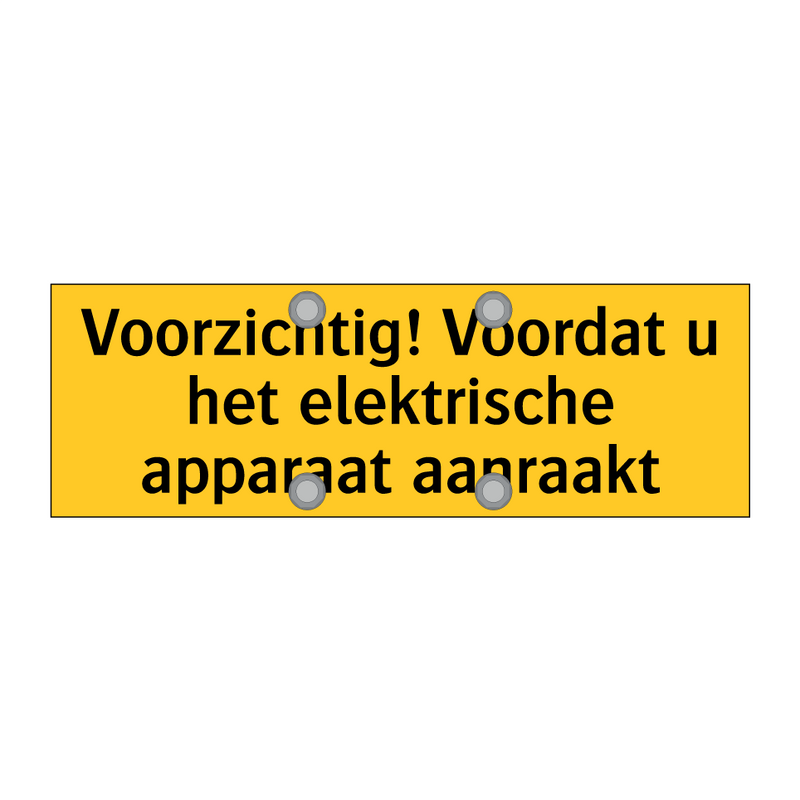 Voorzichtig! Voordat u het elektrische apparaat aanraakt