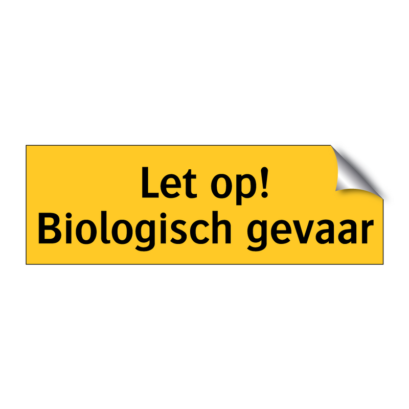 Let op! Biologisch gevaar & Let op! Biologisch gevaar & Let op! Biologisch gevaar