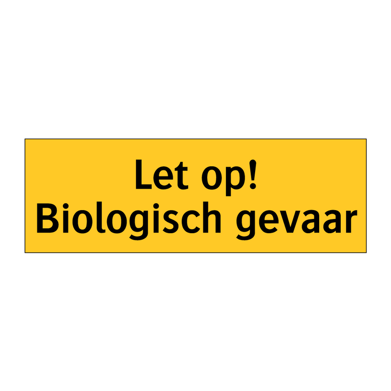 Let op! Biologisch gevaar & Let op! Biologisch gevaar & Let op! Biologisch gevaar