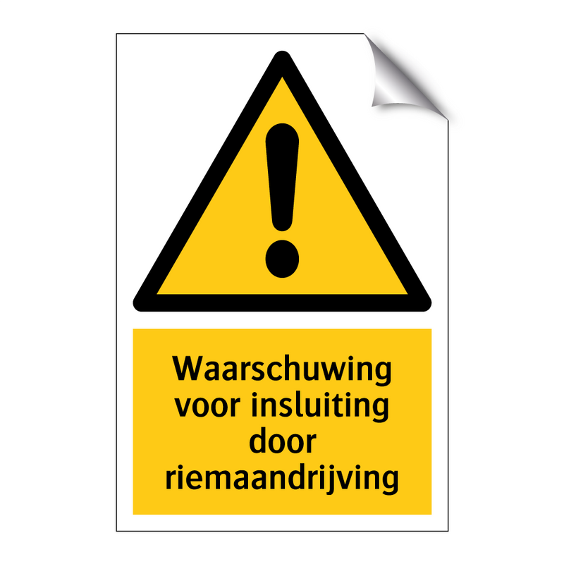 Waarschuwing voor insluiting door riemaandrijving