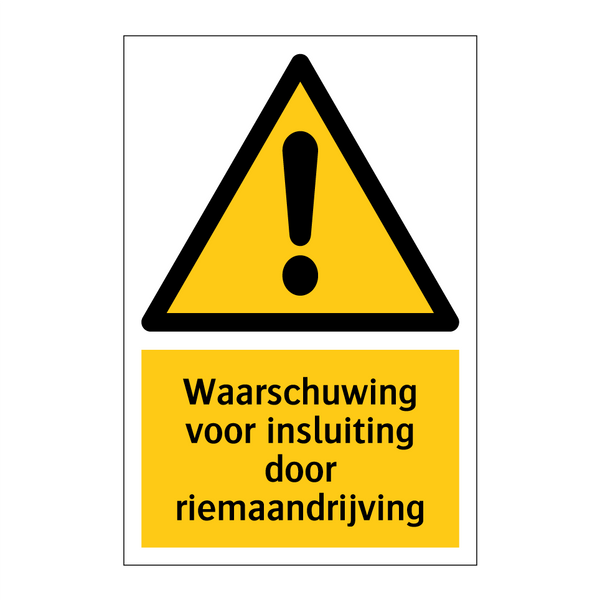 Waarschuwing voor insluiting door riemaandrijving