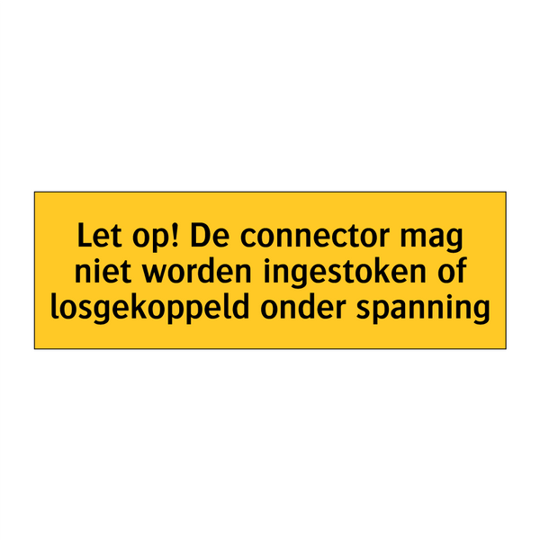 Let op! De connector mag niet worden ingestoken of /.../