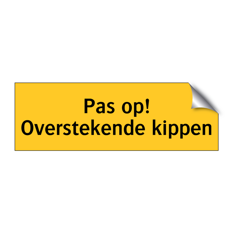 Pas op! Overstekende kippen & Pas op! Overstekende kippen & Pas op! Overstekende kippen