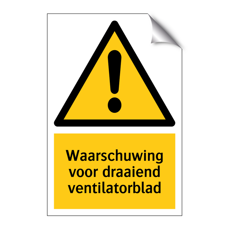 Waarschuwing voor draaiend ventilatorblad