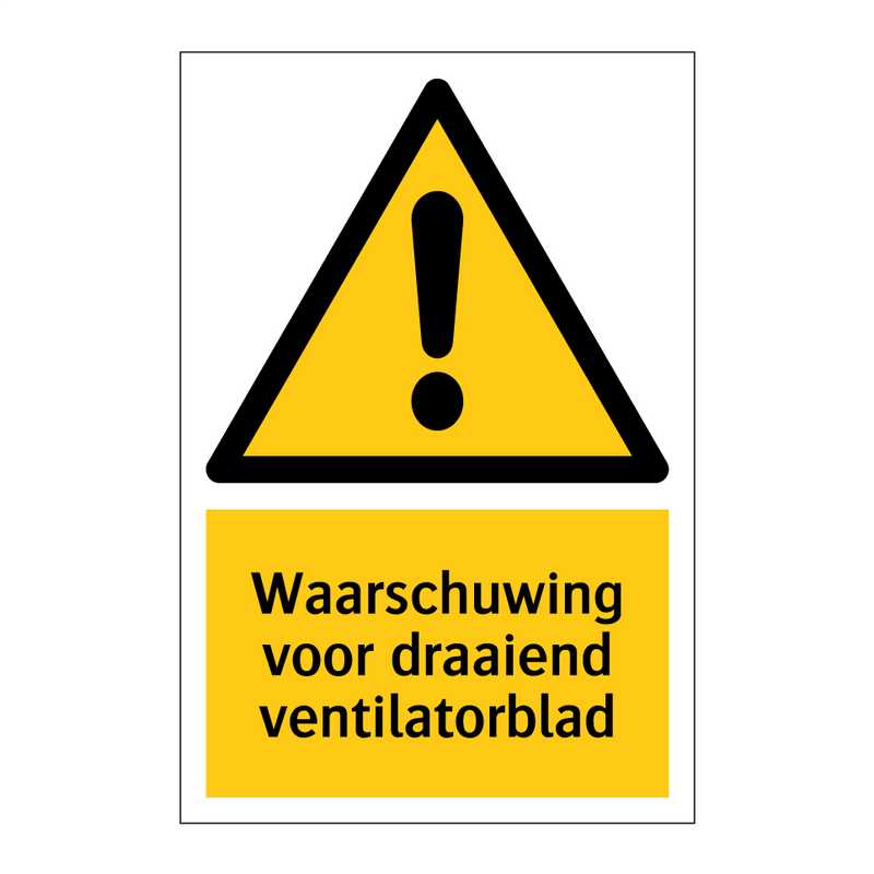 Waarschuwing voor draaiend ventilatorblad