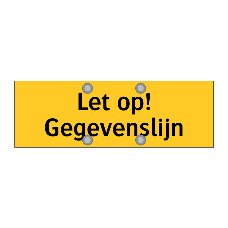 Let op! Gegevenslijn & Let op! Gegevenslijn & Let op! Gegevenslijn