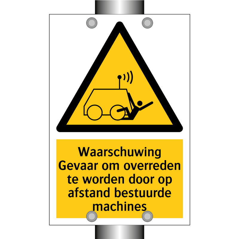 Waarschuwing Gevaar om overreden te worden door op afstand bestuurde machines