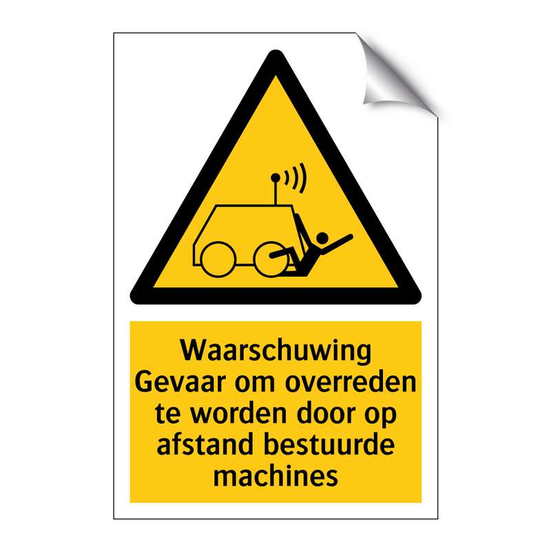 Waarschuwing Gevaar om overreden te worden door op afstand bestuurde machines