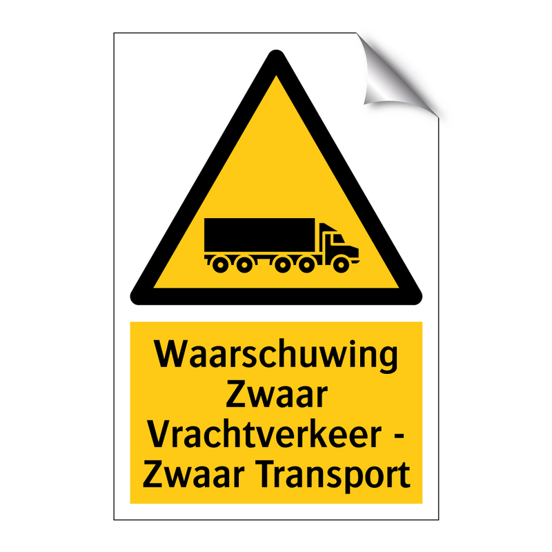 Waarschuwing Zwaar Vrachtverkeer - Zwaar Transport