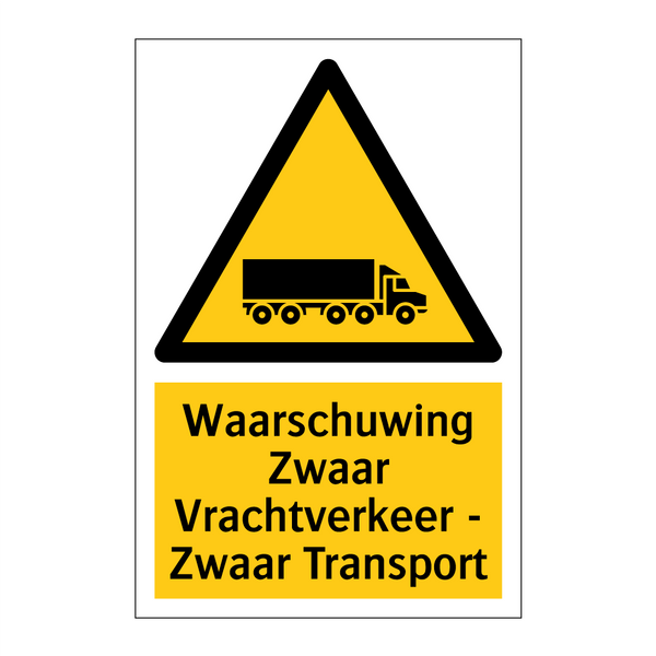 Waarschuwing Zwaar Vrachtverkeer - Zwaar Transport