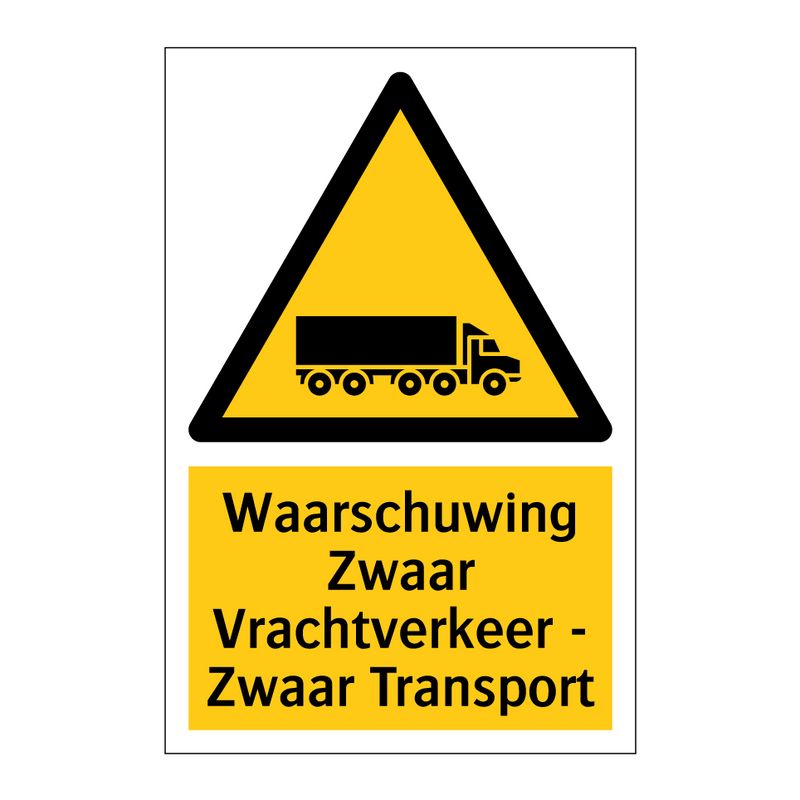 Waarschuwing Zwaar Vrachtverkeer - Zwaar Transport