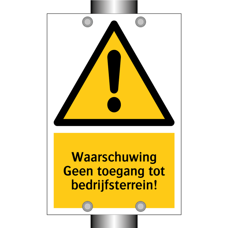 Waarschuwing Geen toegang tot bedrijfsterrein!