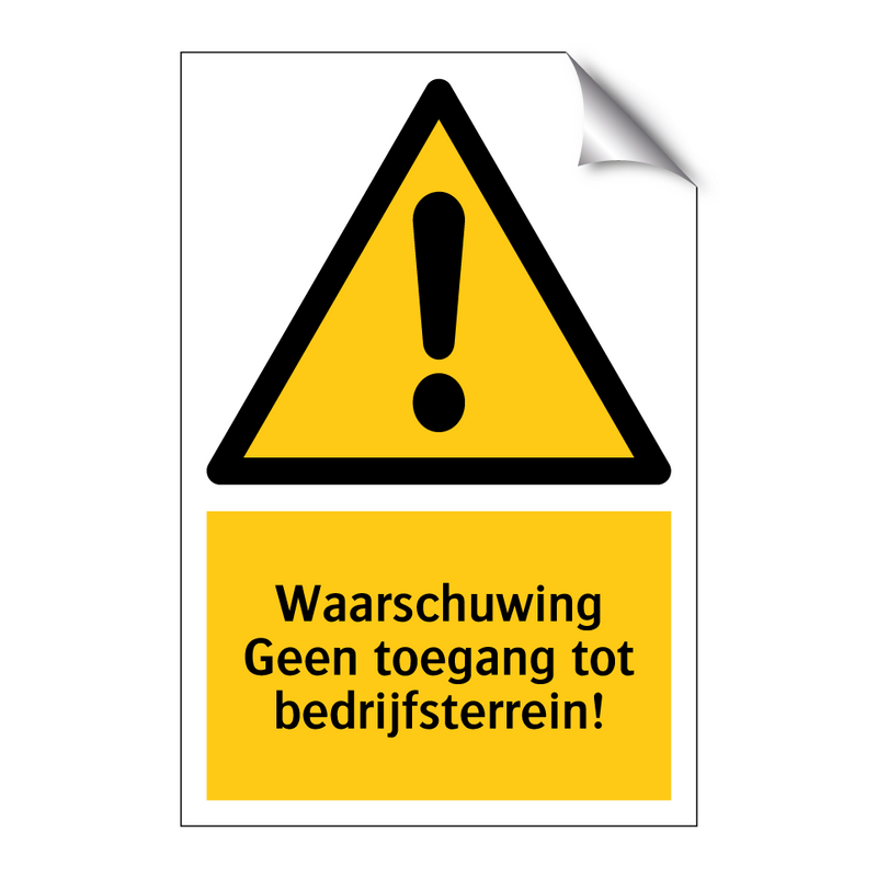 Waarschuwing Geen toegang tot bedrijfsterrein!