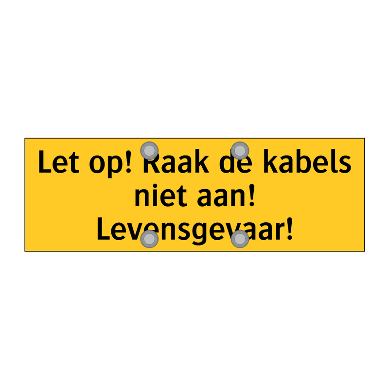 Let op! Raak de kabels niet aan! Levensgevaar! & Let op! Raak de kabels niet aan! Levensgevaar!