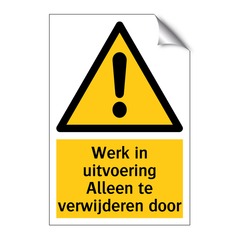 Werk in uitvoering Alleen te verwijderen door