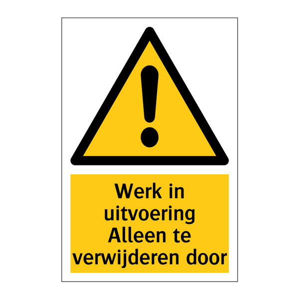 Werk in uitvoering Alleen te verwijderen door