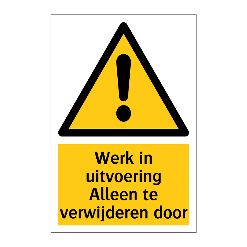 Werk in uitvoering Alleen te verwijderen door