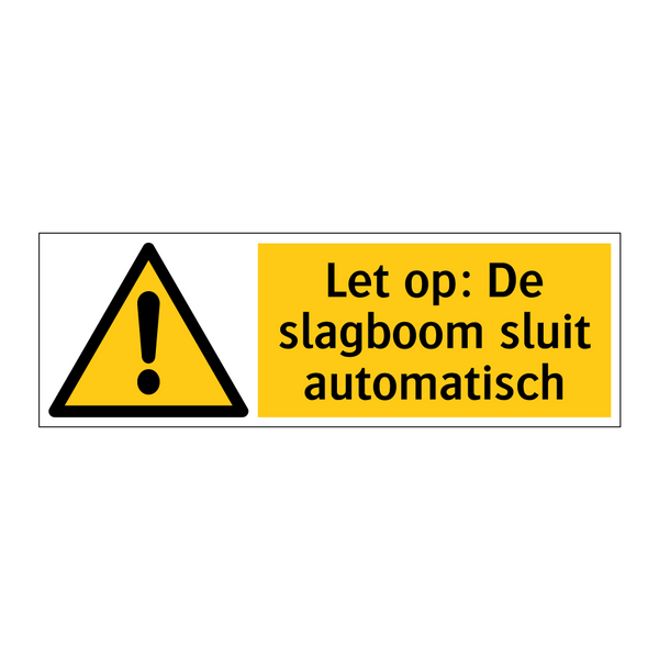 Let op: De slagboom sluit automatisch