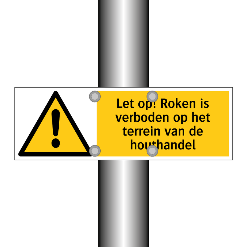 Let op! Roken is verboden op het terrein van de houthandel