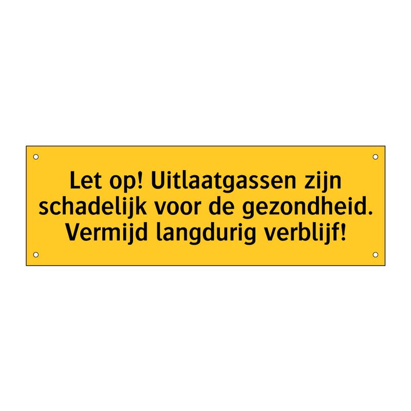 Let op! Uitlaatgassen zijn schadelijk voor de /.../