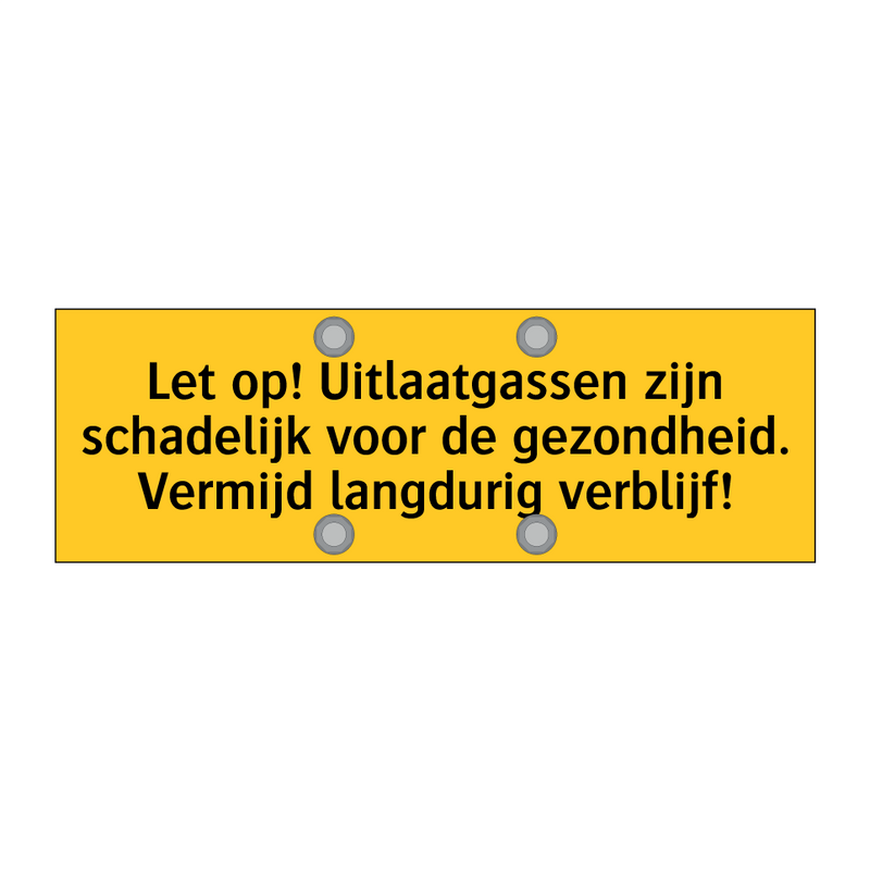 Let op! Uitlaatgassen zijn schadelijk voor de /.../