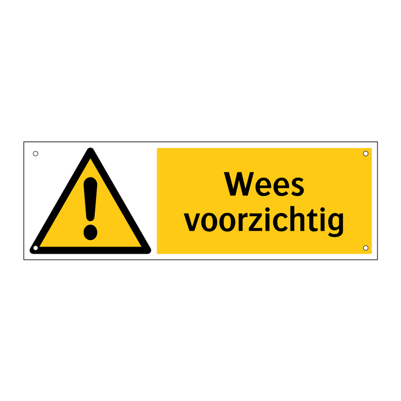 Wees voorzichtig