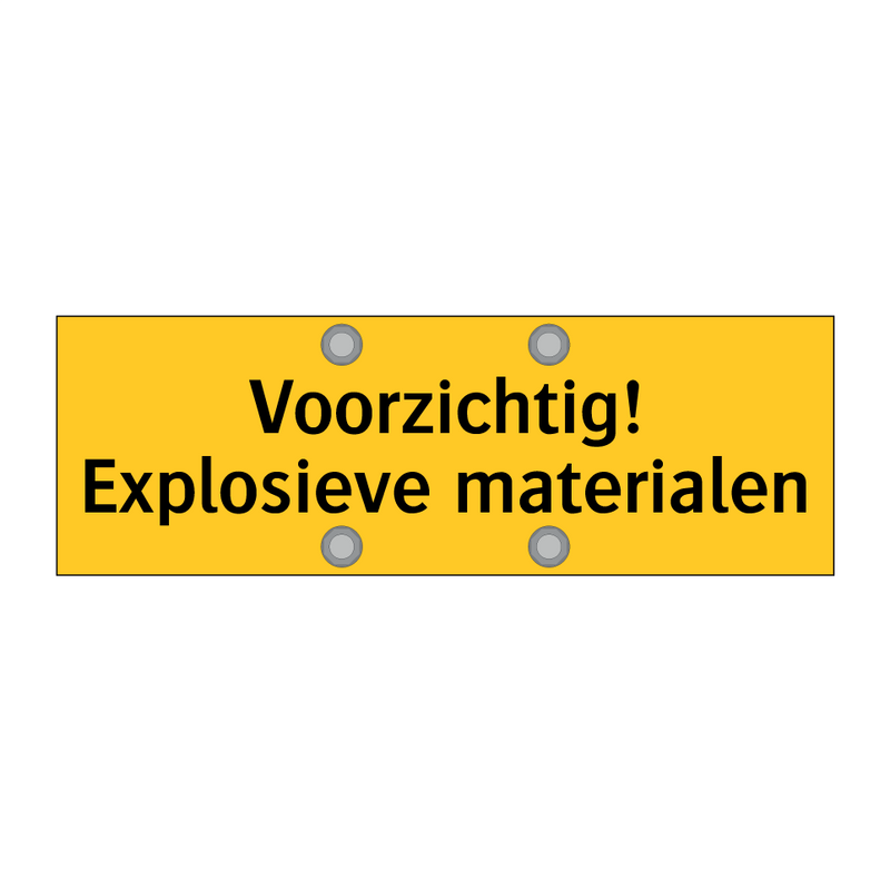 Voorzichtig! Explosieve materialen & Voorzichtig! Explosieve materialen