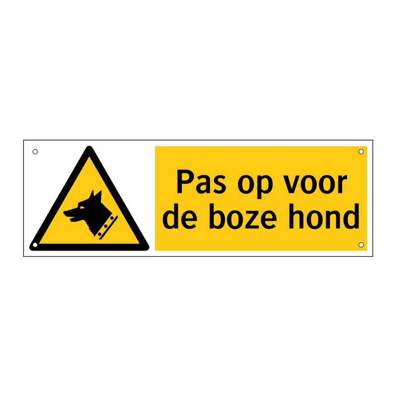 Pas op voor de boze hond