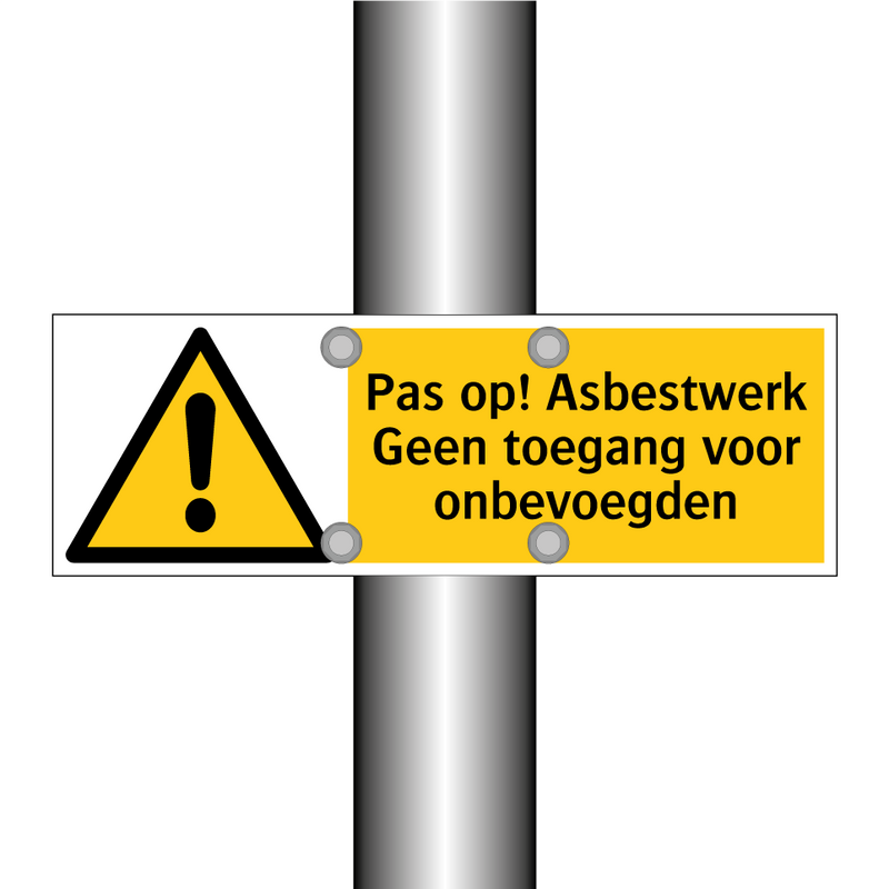 Pas op! Asbestwerk Geen toegang voor onbevoegden