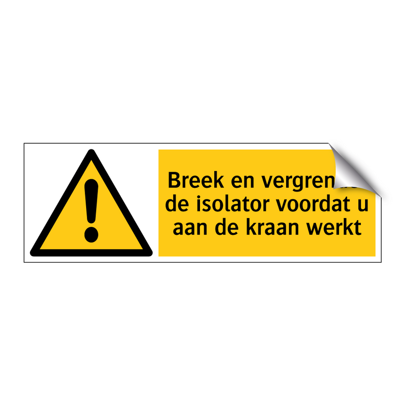 Breek en vergrendel de isolator voordat u aan de kraan werkt