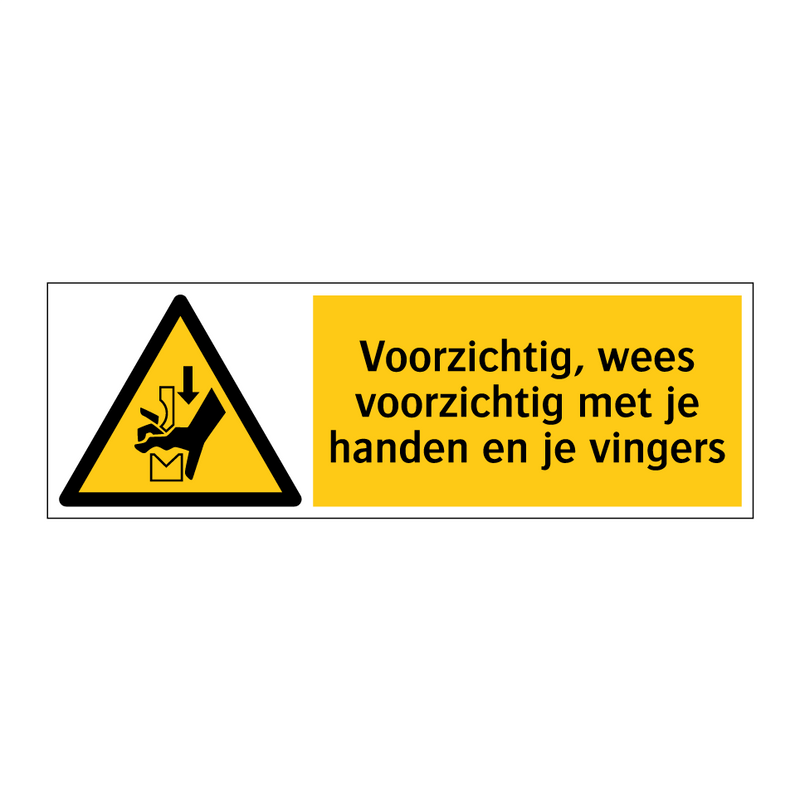 Voorzichtig, wees voorzichtig met je handen en je vingers