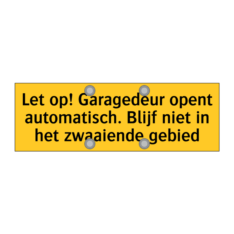 Let op! Garagedeur opent automatisch. Blijf niet in /.../