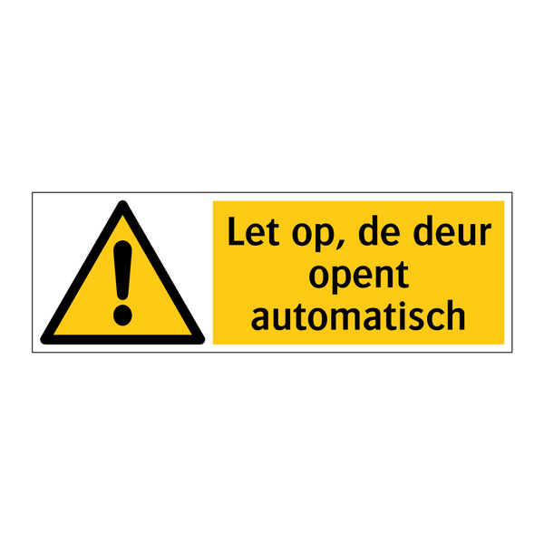 Let op, de deur opent automatisch