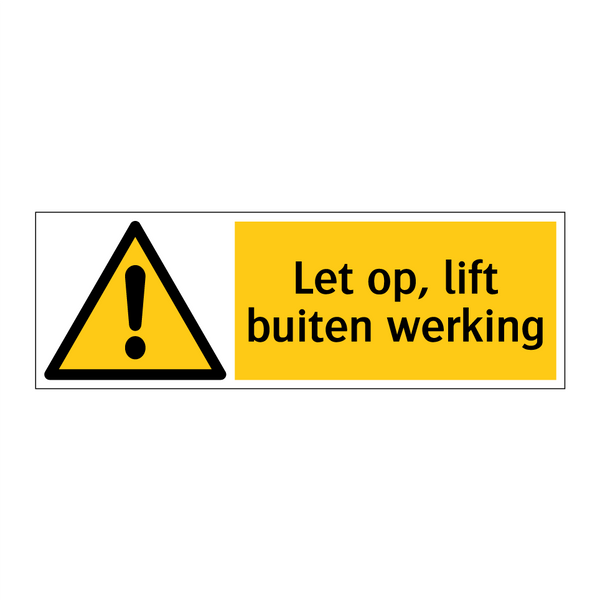 Let op, lift buiten werking