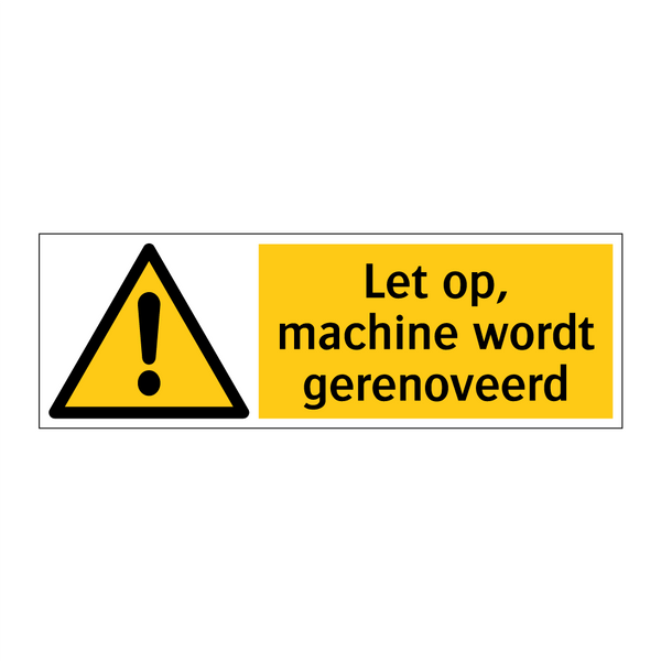 Let op, machine wordt gerenoveerd