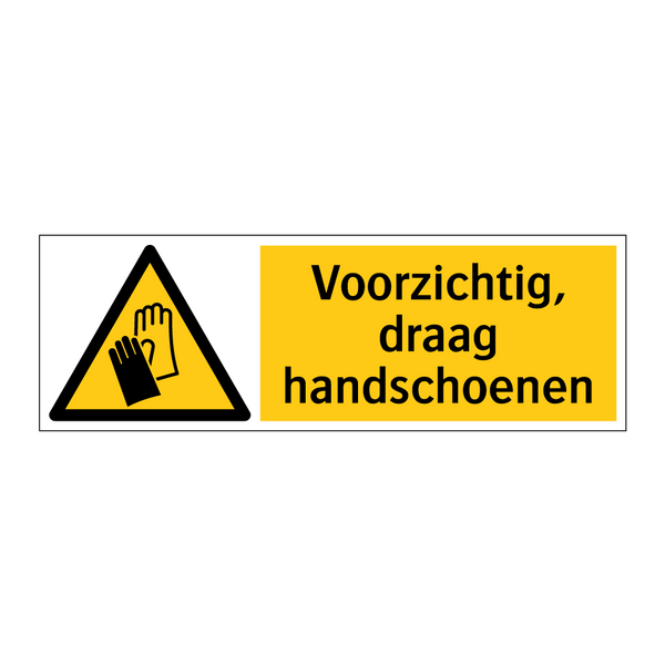 Voorzichtig, draag handschoenen