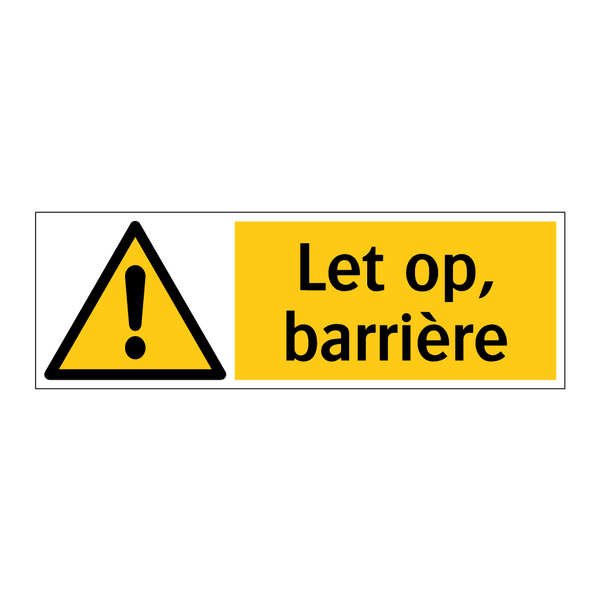 Let op, barrière