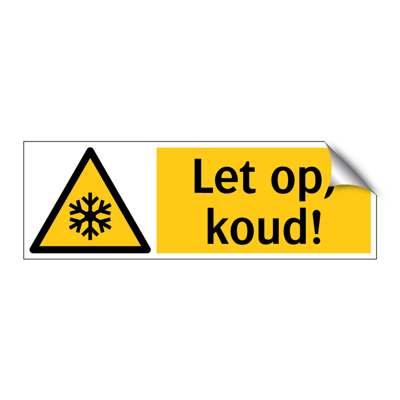 Let op, koud!