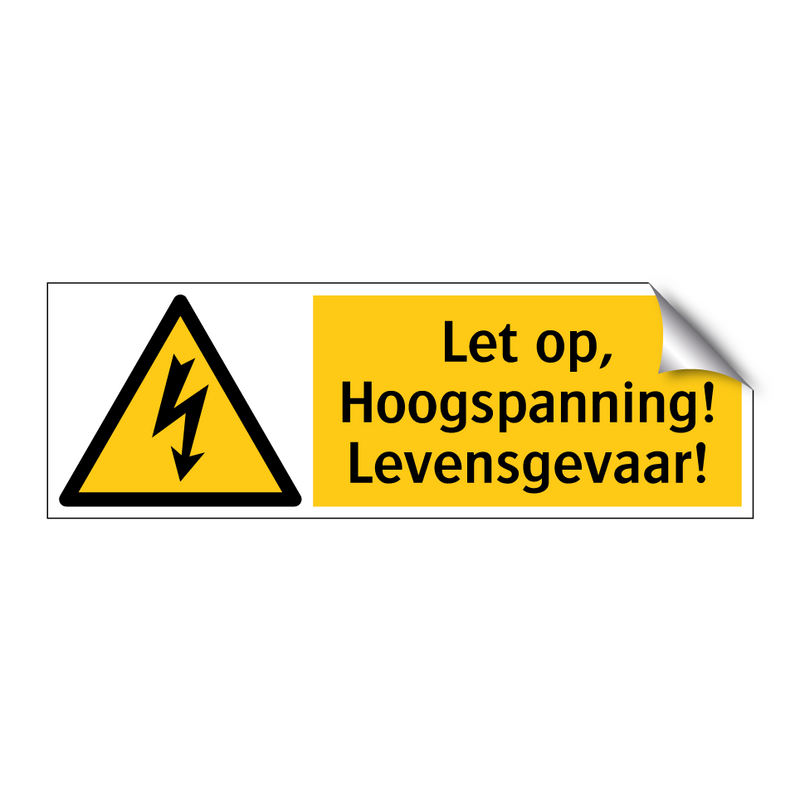 Let op, Hoogspanning! Levensgevaar!