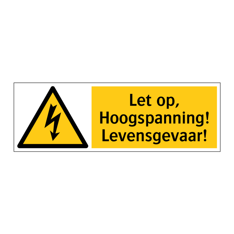 Let op, Hoogspanning! Levensgevaar!