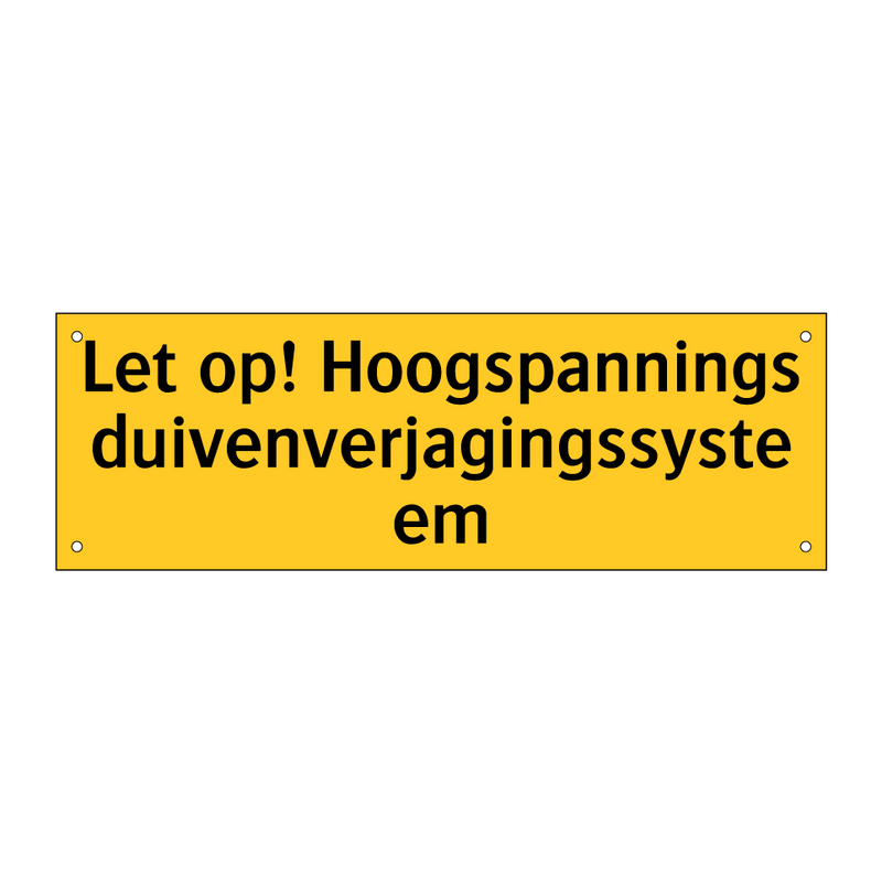 Let op! Hoogspannings duivenverjagingssysteem & Let op! Hoogspannings duivenverjagingssysteem