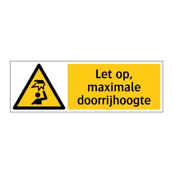 Let op, maximale doorrijhoogte