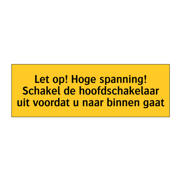 Let op! Hoge spanning! Schakel de hoofdschakelaar uit /.../