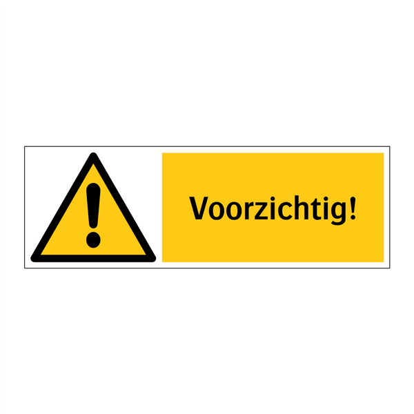 Voorzichtig!