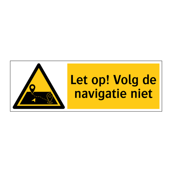 Let op! Volg de navigatie niet