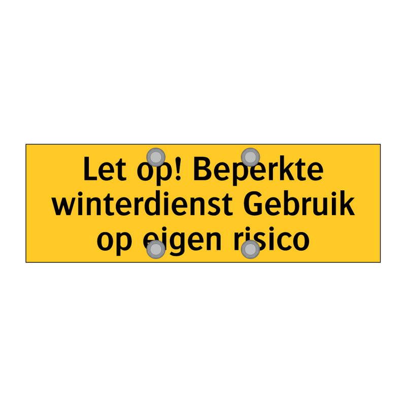 Let op! Beperkte winterdienst Gebruik op eigen risico