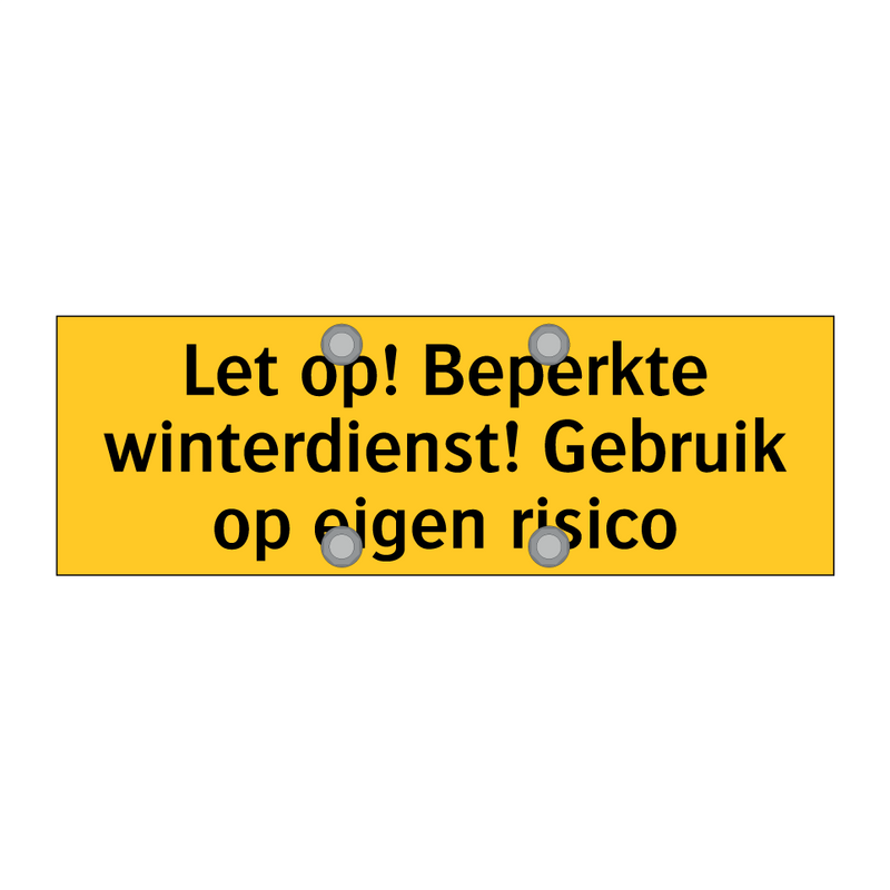 Let op! Beperkte winterdienst! Gebruik op eigen risico