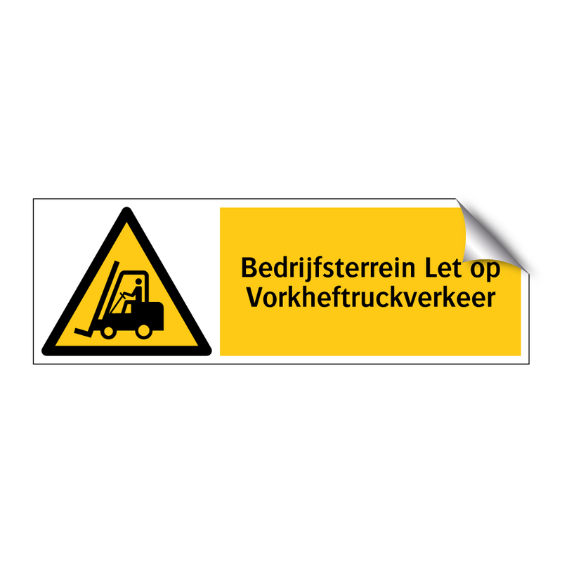 Bedrijfsterrein Let op Vorkheftruckverkeer