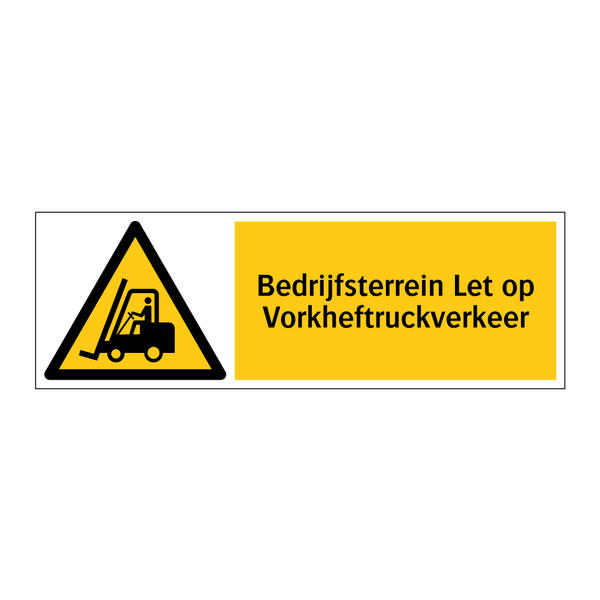 Bedrijfsterrein Let op Vorkheftruckverkeer